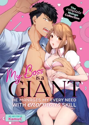My Boss Is A Giant: He Manages My Every Need With Enormous Skill  The Complete Manga Collection